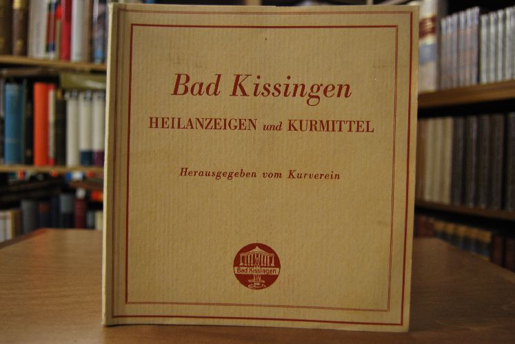 Bad Kissingen. Heilquellen und Kurmittel.