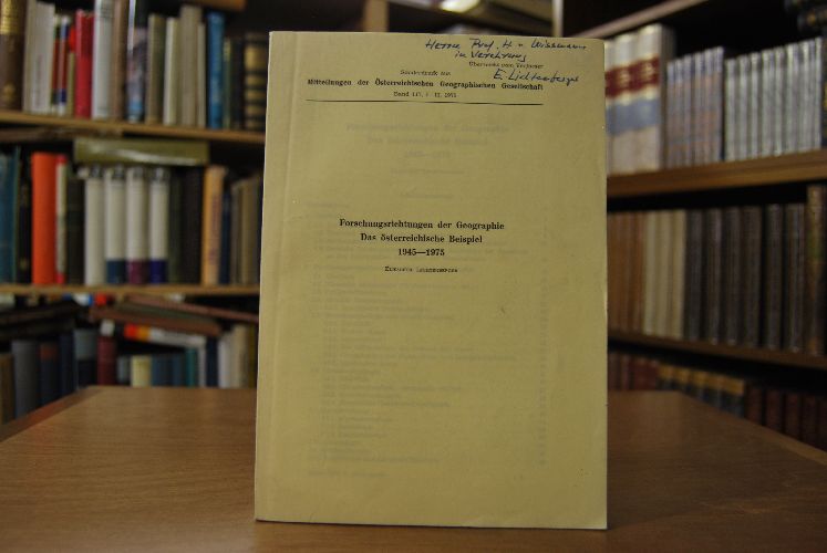 Forschungsrichtungen der Geographie. Das österreichische Beispiel 1943-1975.