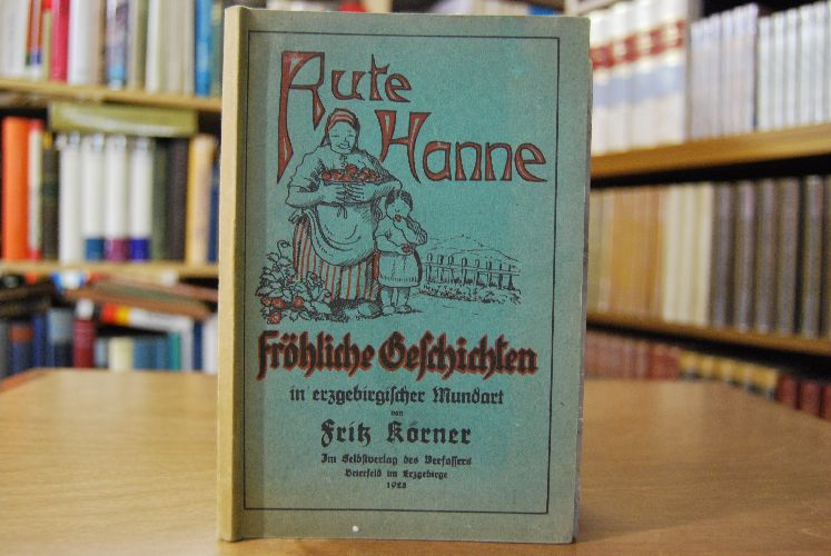 Rute Hanne. Fröhliche Geschichten in erzgebirgischer Mundart.
