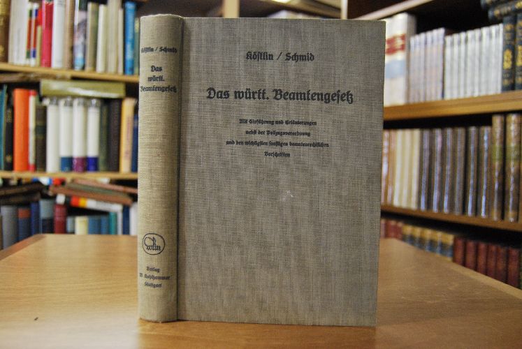 Das württembergische Beamtengesetz vom 21. Januar 1929 mit Einführung nebst der Vollzugsverordnung und den wichtigsten sonstigen beamtenrechtlichen Vorschriften.