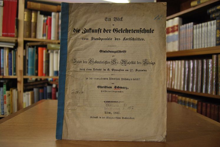 Ein Blick in die Zukunft der Gelehrtenschule vom Standpunkte des Fortschrittes.