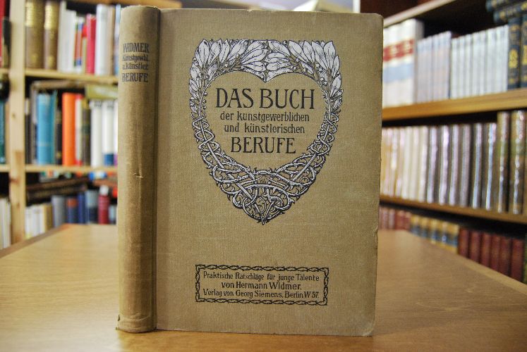 Das Buch der kunstgewerblichen und künstlerischen Berufe. Praktische Ratschläge für junge Talente.
