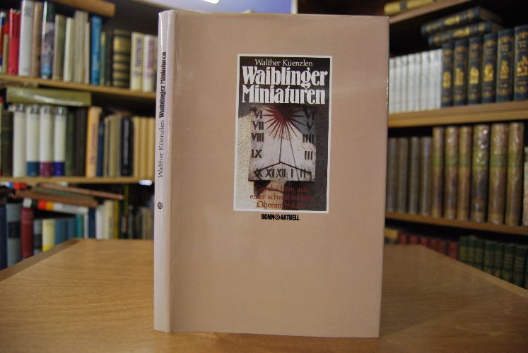 Waiblinger Miniaturen. Geschichten aus einer schwäbischen Oberamtsstadt.