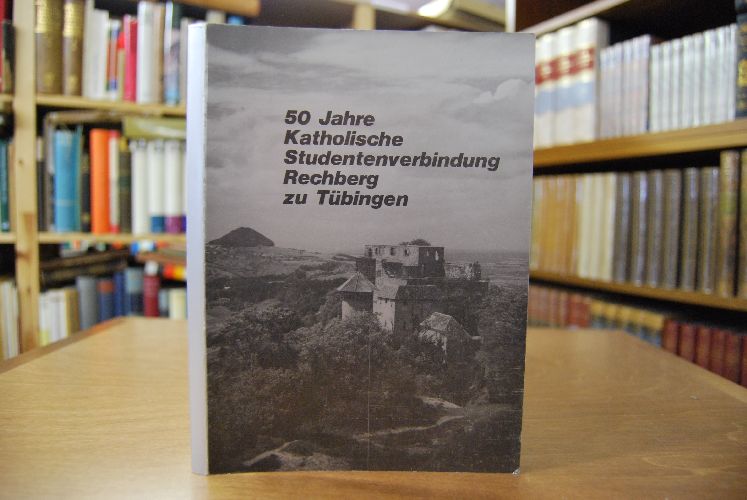 50 Jahre Katholische Studentenverbindung Rechberg im KV zu Tübingen.