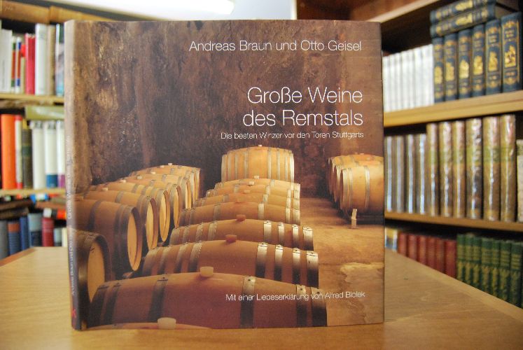 Große Weine des Remstals. Die besten Winzer vor den Toren Stuttgarts.
