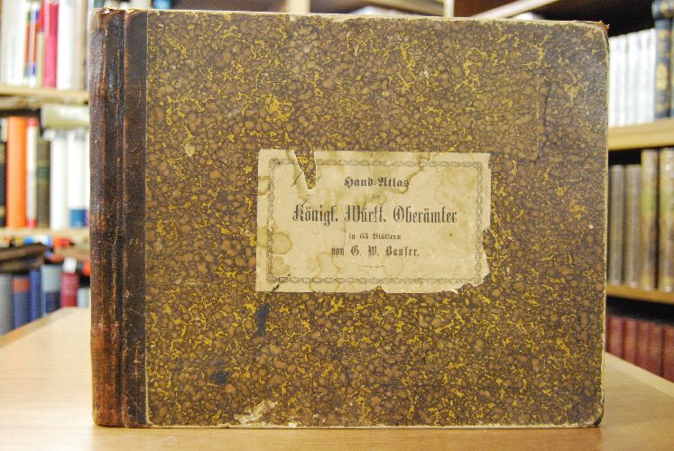 Hand-Atlas von dem Königreiche Württemberg in 63 Blättern, enthaltend die einzelnen Oberämter nebst Übersichtskarte der Kreise und Oberämter mit Eisenbahnnetz etc. und erläuterndem Texte.