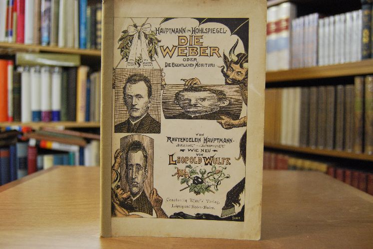 Die Weber oder Die eigentlichen Morituri von Rautendelein Hauptmann. Eine Literaturkomödie.