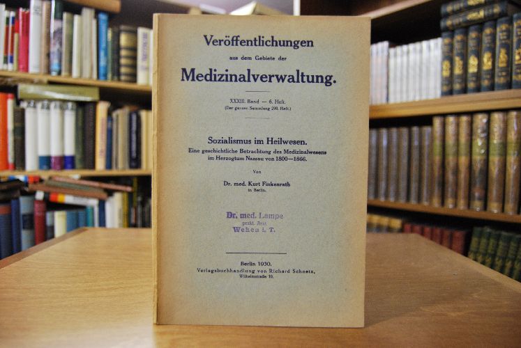 Sozialismus im Heilwesen. Eine geschichtliche Betrachtung des Medizinalwesens im Herzogtum Nassau von 1800-1866.