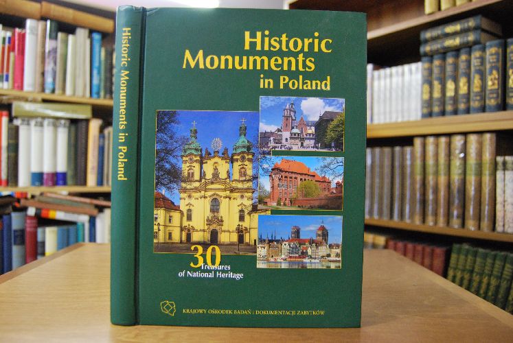 Historic Monuments in Poland. 30 Treasures of National Heritage.