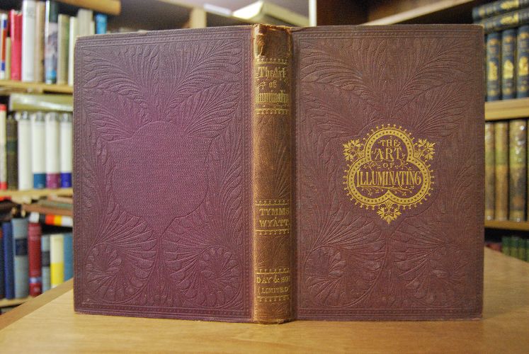 The Art of Illuminating as practised in Europe from the earliest times. Illustrated by Borders, Initial Letters and Alphabets, selected & Chromolithographed.