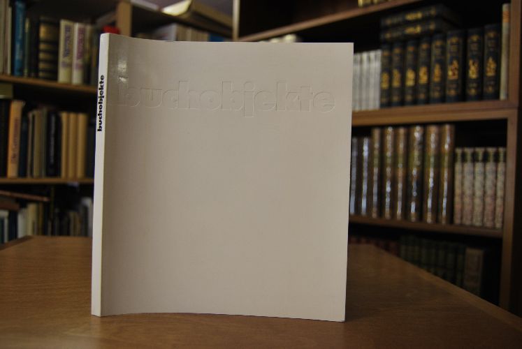 Buchobjekte. Ausstellung in der Universitätsbibliothek Freiburg im Breisgau vom 13. Juni bis 10. Juli 1980.