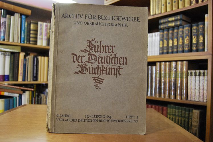 Archiv für Buchgewerbe und Gebrauchsgraphik. 61. Jahrgang Heft 1. Führer der Deutschen Buchkunst.