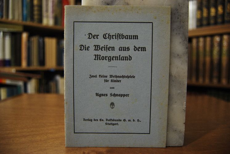 Der Christbaum. Die Weisen aus dem Morgenland. Zwei kleine Weihnachtsspiele für Kinder.