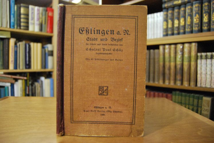 Esslingen a.N. Stadt und Bezirk für Schule und Haus beschrieben.