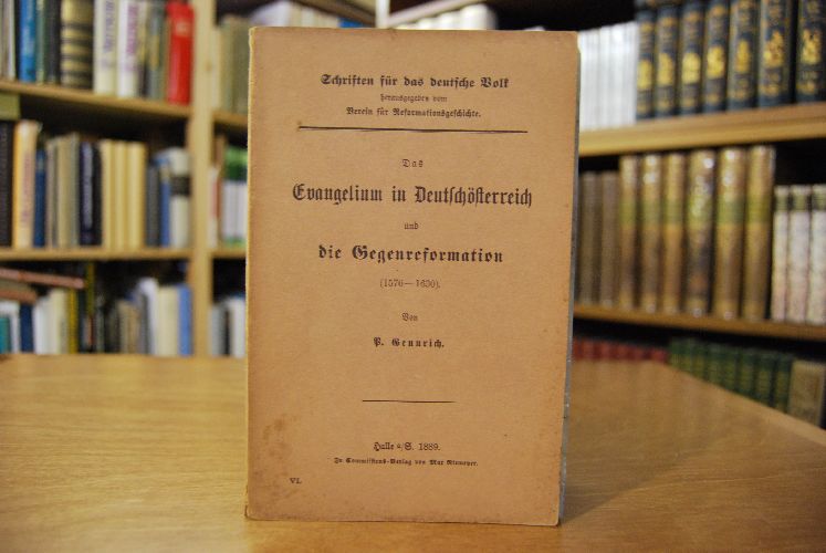 Das Evangelium in Deutschösterreich und die Gegenreformation (1576-1630).