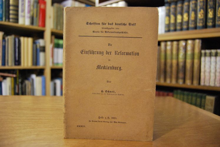 Die Einführung der Reformation in Mecklenburg. Eine Festgabe zum 350jährigen Jubiläum der mecklenburgischen Landeskirche.