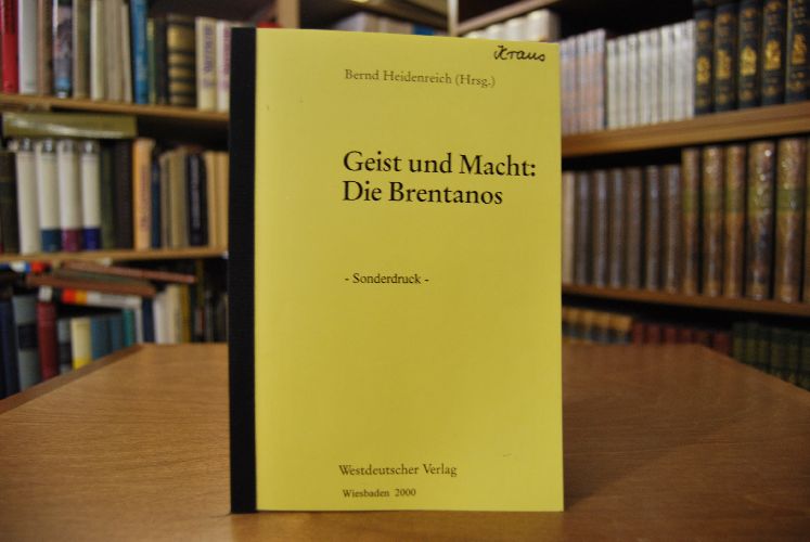 Sonderdruck des Aufsatzes "Lujo Brentano (1844-1931). Nationalökonom und bürgerlicher Sozialreformer" Aus Geist und Macht Die Brentanos. Hrsg. Bernd Heidenreich.