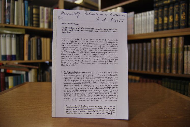 Sonderdruck des Aufsatzes "Quelleneditor und Monumentalbiograph. Georg Heinrich Pertz und seine Forschungen zur preußischen Zeitgeschichte." Aus Veröffentlichungen aus den Archiven Preußischer Kulturbesitz, Arbeitsberichte Bd. 2.