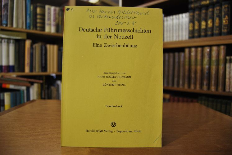 Sonderdruck des Aufsatzes "Die deutschen Führungsschichten im Zeitalter des Absolutismus." Aus Deutsche Führungsschichten iine Zwischenbilanz. Hrsg. von Hans-Hubert Hofmann und Günther Franz.