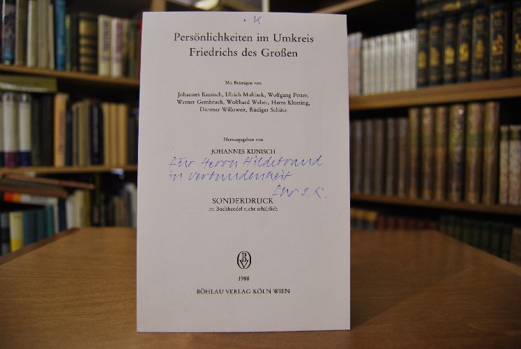 Sonderdruck des Aufsatzes "Friedrich der Große, Friedrich Wilhelm II. und das Problem der dynastischen Kontinuität im Hause Hohenzollern." Aus Persönlichkeiten im Umkreis Friedrichs des Großen.