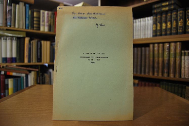 Sonderdruck des Aufsatzes "Österreich-Ungarn und Paraguay, 1847-1918." Aus Zeitschrift für Lateinamerika Nr. 11 - 1976.