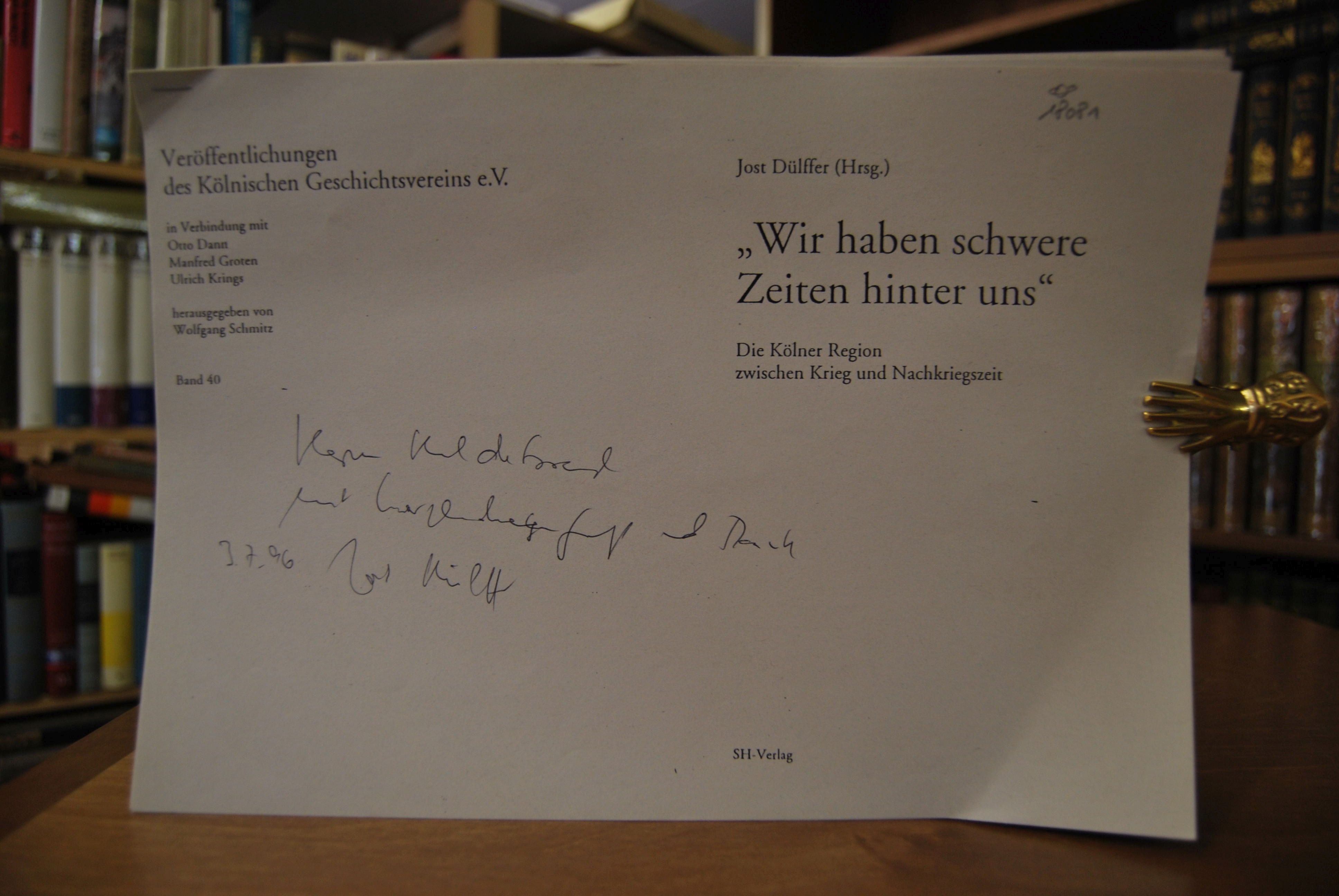 Fotokopie des Aufsatzes "`Wir haben schwere Zeiten hinter uns`. Die Kölner Region zwischen Krieg und Nachkriegszeit." Aus Veröffentlichungen des Kölnischen Geschichtsvereins e.V. Band 40.