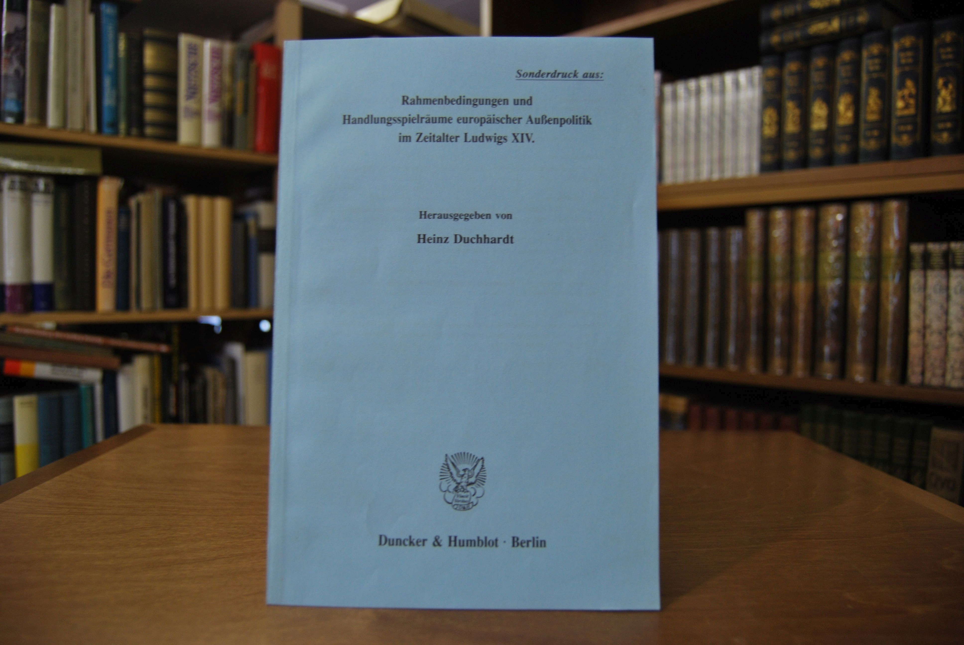 Sonderdruck des Aufsatzes "Wilhelm III. und die französische Herausforderung." Aus Rahmenbedingungen und Handlungsspielräume europäischer Außenpolitik im Zeitalter Ludwigs XIV., hrsg. von Heinz Duchhardt.