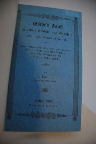 Göthe`s Faust in seiner Einheit und Ganzheit wider seine Gegner dargestellt.