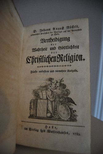 Vertheidigung der Wahrheit und Göttlichkeit der Christlichen Religion.