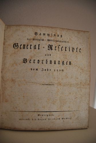 Sammlung der Königlich-Württembergischen General-Rescripte und Verordnungen vom Jahr 1806.
