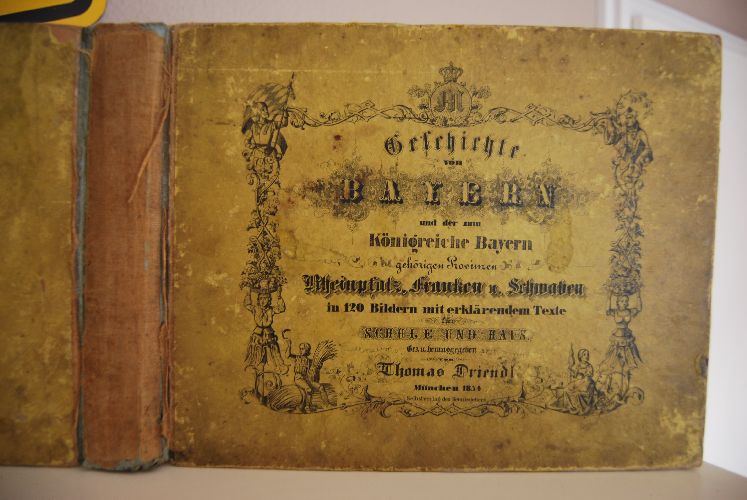 Geschichte von Bayern und der zum Königreiche Bayern gehörigen Provinzen Rheinpfalz, Franken und Schwaben in 120 Bildern mit erklärendem Texte für Schule und Haus.