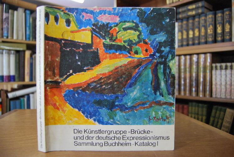 Die Künstlergruppe Brücke und der deutsche Expressionismus Sammlung Buchheim. Badischer Kunstverein Karlsruhe 20. Januar - 24. März 1974. Katalog I Gemälde, Aquarelle, farbige Zeichnungen(apart).