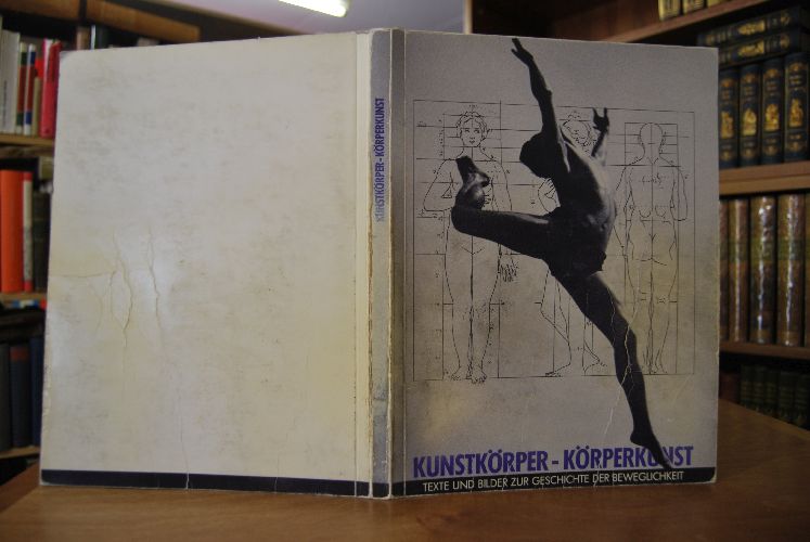 Kunstkörper - Körperkunst. Bilder zur Geschichte der Beweglichkeit.