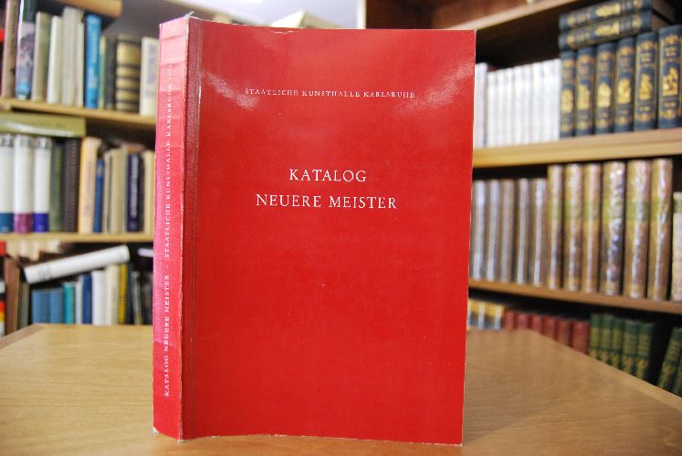 Katalog Neuere Meister 19. und 20. Jahrhundert (Textband apart).