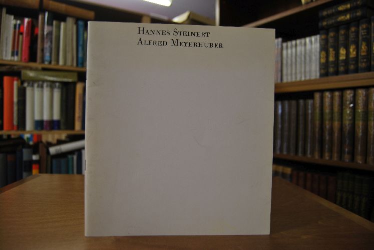 Hannes Steinert, Alfred Meyerhuber. Katalog zur Ausstellung Galerie Tendenz Böblingen vom 10. April bis 9. Mai 1991.