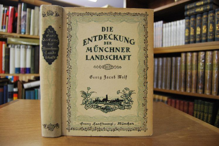 Die Entdeckung der Münchner Landschaft.