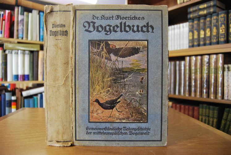 Vogelbuch. Gemeinverständliche Naturgeschichte der mitteleuropäischen Vogelwelt für Forts- und Landwirte, Jäger, Naturfreunde und Vogelliebhaber, Lehrer und die reifere Jugend und für alle Gebildeten des deutschen Volkes.