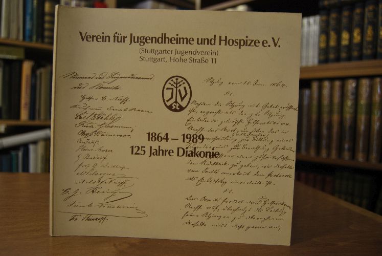 Verein für Jugendheime und Hospize e.V. (Stuttgarter Jugendverein). 1864-1989. 125 Jahre.