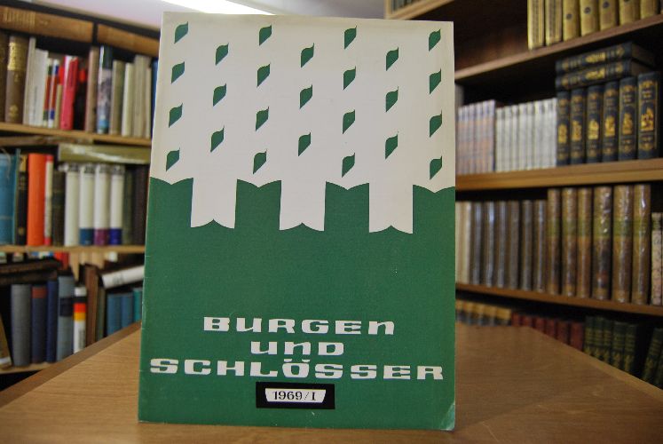 Burgen und Schlösser. Zeitschrift für Burgenkunde und Denkmalpflege für Schutz- und Wehrbauten, Burgen, Schlösser, Herrensitze und für Profanbauten. 10. Jahrgang Heft 1.