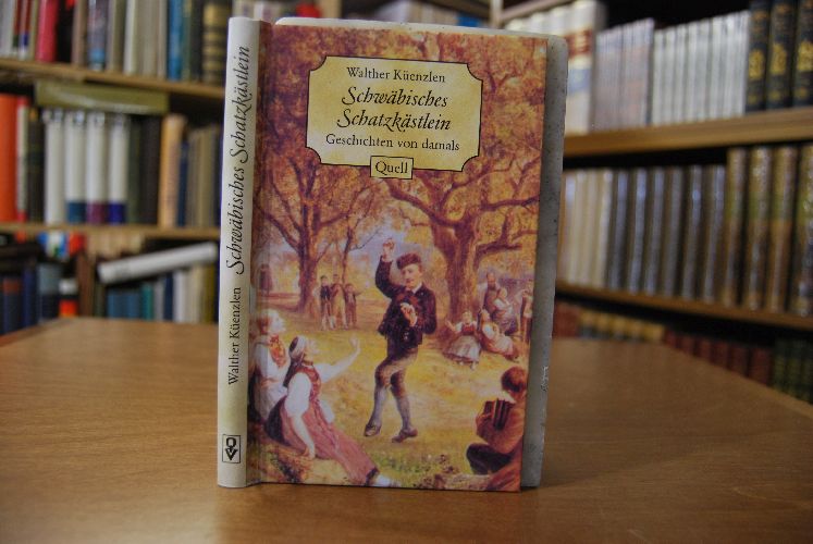 Schwäbisches Schatzkästlein. Geschichten von damals.