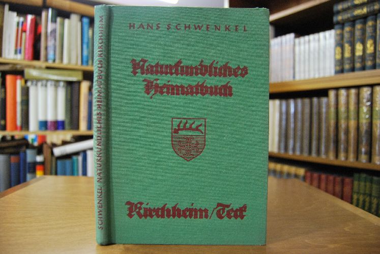 Naturkundliches Heimatbuch von Kirchheim u. Teck und Umgebung.