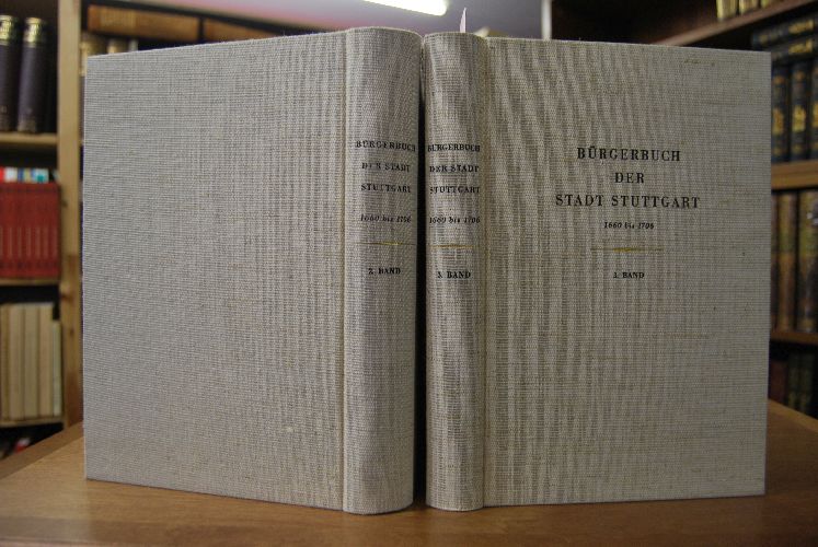 Bürgerbuch der Stadt Stuttgart (1660-1706). Bde. 2+3 (von 3).