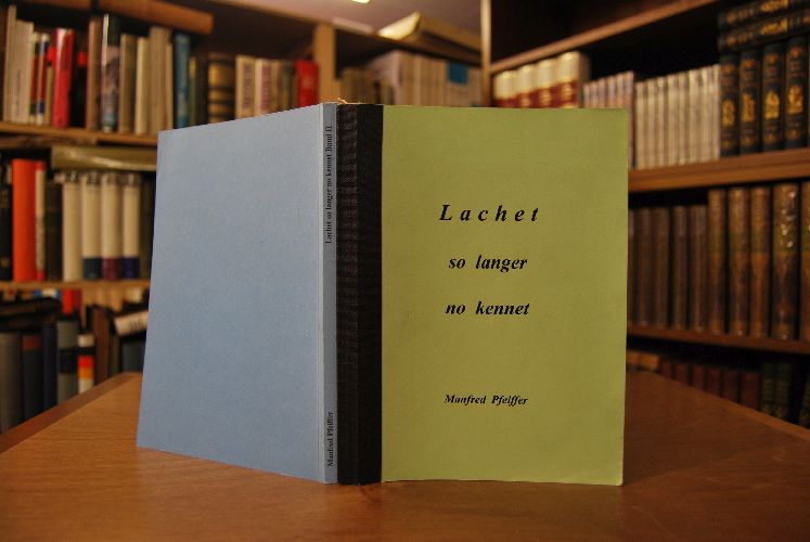 Lachet so langer kennet. I + II.