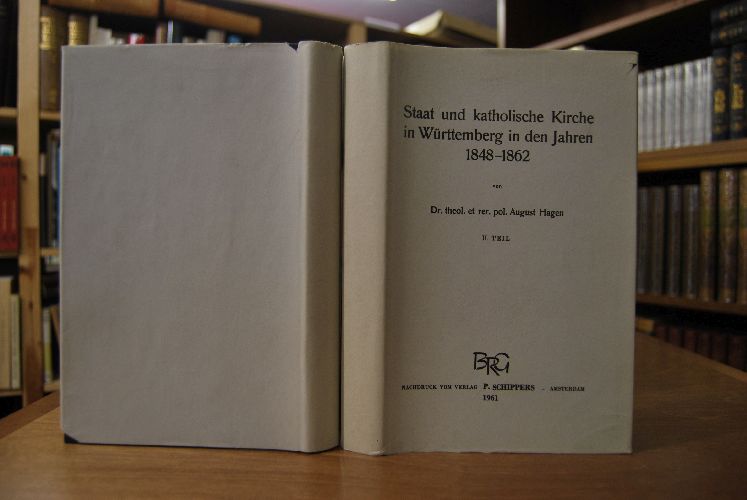 Staat und katholische Kirche in Württemberg in den Jahren 1848-1862. Bde. 1+2 (komplett).