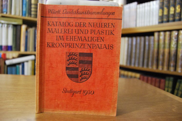 Katalog der neueren Malerei und Plastik im ehemaligen Kronprinzenpalais.