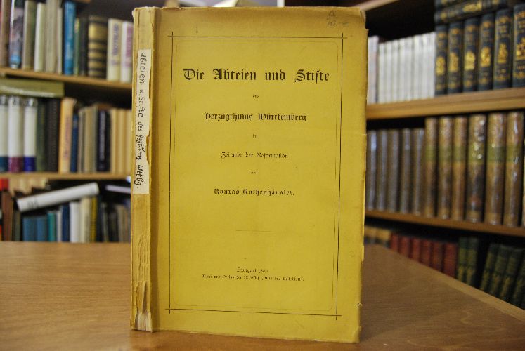 Abteien und Stifte des Herzogthums Württemberg im Zeitalter der Reformation.