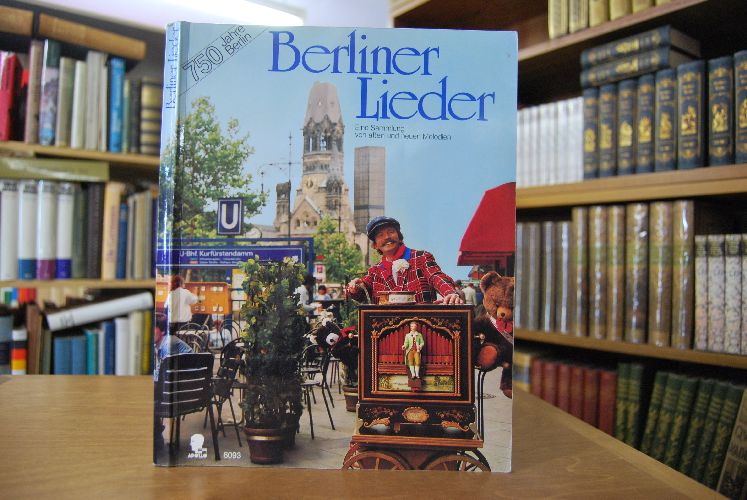 Berliner Lieder. Eine Sammlung alter und neuer Lieder für Klavier mit Gesang und Akkordbezifferung.
