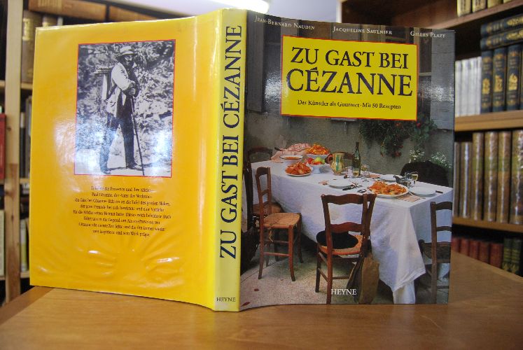 Zu Gast bei Cézanne. Der grosse Künstler als Gourmet. Mit 50 Rezepten.