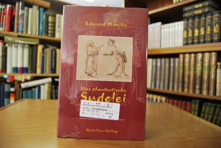 Eduard Mörike, eine phantastische Sudelei. Ausgewählte Zeichnungen.