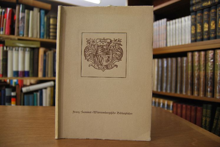 Württembergische Bibliophilen. Mit einer Einleitung über alte und neue Bibliophilie.